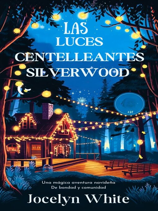 Title details for Las luces centelleantes de Silverwood by JOCELYN WHITE - Available